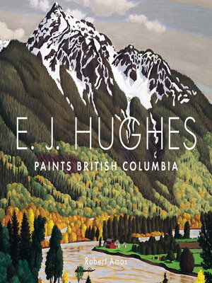 cover image of E. J. Hughes Paints British Columbia